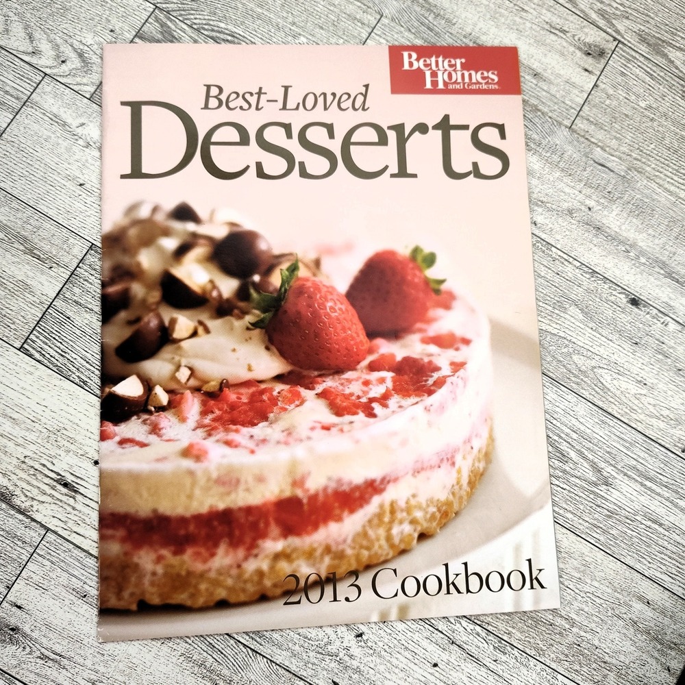 Better Homes and Gardens Best-Loved Desserts 2013 Cookbook Cottagecore Recipes